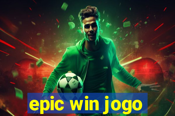 epic win jogo
